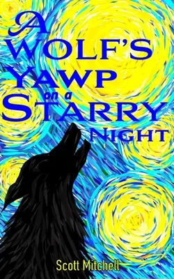 Das Heulen eines Wolfes in einer sternenklaren Nacht - A Wolf's Yawp on a Starry Night