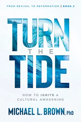 Turn the Tide: Wie man ein kulturelles Erwachen anstößt Band 2 - Turn the Tide: How to Ignite a Cultural Awakening Volume 2