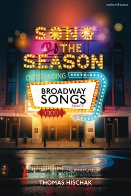 Lied der Saison: Herausragende Broadway-Songs seit 1891 - Song of the Season: Outstanding Broadway Songs Since 1891