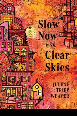 Langsam jetzt mit klarem Himmel - Slow Now with Clear Skies