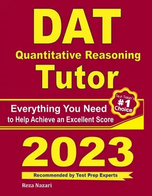 DAT Quantitative Reasoning Tutor: Alles, was Sie brauchen, um ein hervorragendes Ergebnis zu erzielen - DAT Quantitative Reasoning Tutor: Everything You Need to Help Achieve an Excellent Score