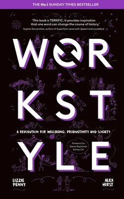 Arbeitsstil: Eine Revolution für Wohlbefinden, Produktivität und Gesellschaft - Workstyle: A Revolution for Wellbeing, Productivity and Society