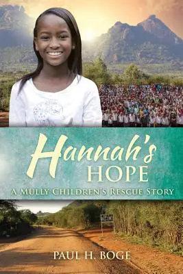 Hannahs Hoffnung: Eine Rettungsgeschichte für die Mully-Kinder - Hannah's Hope: A Mully Children's Rescue Story