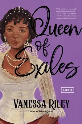 Königin der Exilanten: Ein Roman über eine echte schwarze Regency-Königin - Queen of Exiles: A Novel of a True Black Regency Queen