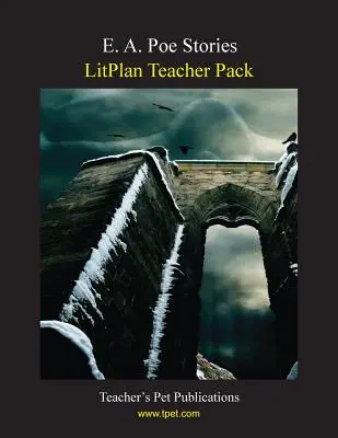 Litplan Teacher Pack: E. A. Poe Geschichten - Litplan Teacher Pack: E. A. Poe Stories