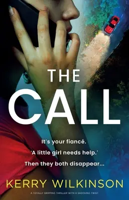 Der Anruf: Ein absolut fesselnder Thriller mit einer schockierenden Wendung - The Call: A totally gripping thriller with a shocking twist