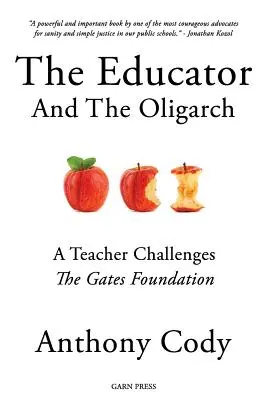 Der Pädagoge und der Oligarch: Eine Lehrerin fordert die Gates-Stiftung heraus - The Educator and the Oligarch: A Teacher Challenges the Gates Foundation