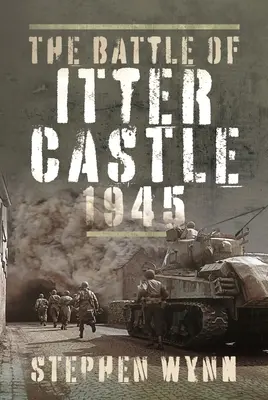 Die Schlacht um Schloss Itter, 1945 - The Battle of Itter Castle, 1945