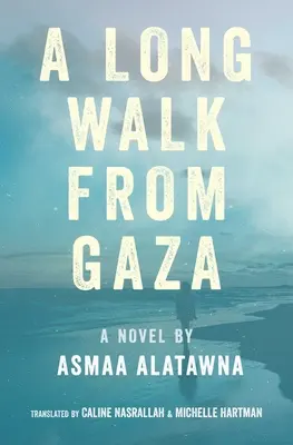 Ein langer Weg aus Gaza - A Long Walk from Gaza