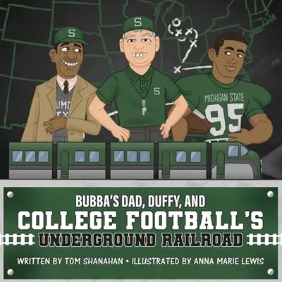 Bubbas Dad, Duffy und die Underground Railroad des College Football - Bubba's Dad, Duffy and College Football's Underground Railroad