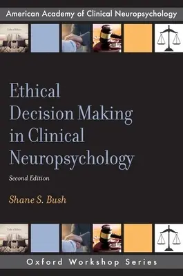 Ethische Entscheidungsfindung in der klinischen Neuropsychologie - Ethical Decision Making in Clinical Neuropsychology