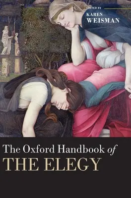 Das Oxford-Handbuch der Elegie - The Oxford Handbook of the Elegy