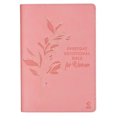 NLT Holy Bible Everyday Devotional Bible for Women Neue Lebendige Übersetzung, Veganes Leder, Pinke Prägung - NLT Holy Bible Everyday Devotional Bible for Women New Living Translation, Vegan Leather, Pink Debossed