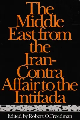 Der Nahe Osten von der Iran-Contra-Affäre bis zur Intifada - The Middle East from the Iran-Contra Affair to the Intifada