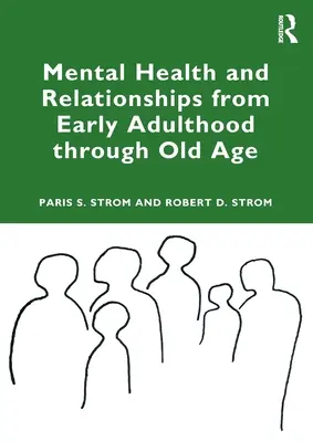 Psychische Gesundheit und Beziehungen vom frühen Erwachsenenalter bis ins hohe Alter - Mental Health and Relationships from Early Adulthood Through Old Age