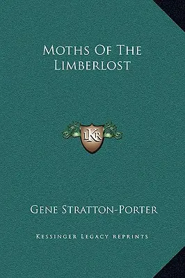 Die Motten des Limberlost - Moths Of The Limberlost