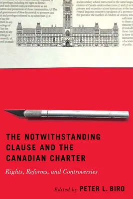 Die Ungeachtet-Klausel und die kanadische Charta: Rechte, Reformen und Kontroversen - The Notwithstanding Clause and the Canadian Charter: Rights, Reforms, and Controversies