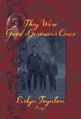Es waren einmal gute Deutsche: Eine Erinnerung - They Were Good Germans Once: A Memoir