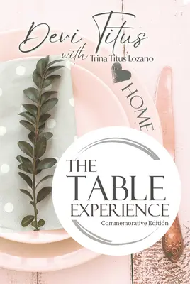 Das Erlebnis Tisch: Gedenkausgabe - The Table Experience: Commemorative Edition