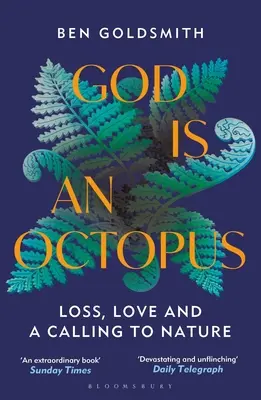 Gott ist ein Oktopus: Verlust, Liebe und eine Berufung zur Natur - God Is an Octopus: Loss, Love and a Calling to Nature