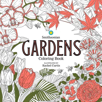 Gärten: Ein Smithsonian-Malbuch - Gardens: A Smithsonian Coloring Book