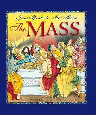 Jesus spricht zu mir über die Messe - Jesus Speaks to Me about the Mass