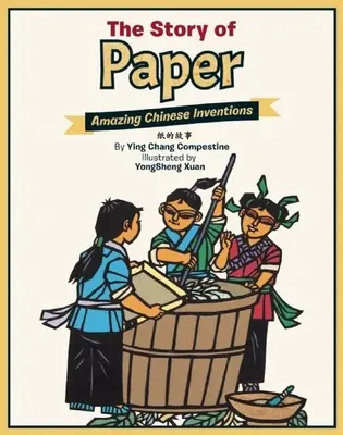 Die Geschichte des Papiers: Erstaunliche chinesische Erfindungen - The Story of Paper: Amazing Chinese Inventions