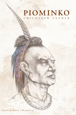 Piominko: Anführer der Chickasaw - Piominko: Chickasaw Leader
