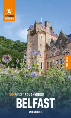 Pocket Rough Guide Weekender Belfast: Reiseführer mit kostenlosem eBook - Pocket Rough Guide Weekender Belfast: Travel Guide with Free eBook