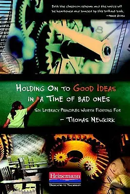 An guten Ideen festhalten in einer Zeit der schlechten Ideen: Sechs Prinzipien der Alphabetisierung, für die es sich zu kämpfen lohnt - Holding on to Good Ideas in a Time of Bad Ones: Six Literacy Principles Worth Fighting for