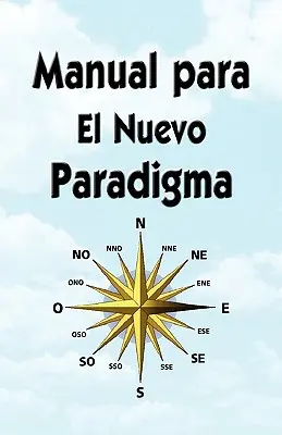 Handbuch für das neue Paradigma (Manual Para El Nuevo Paradigma) - Manual Para El Nuevo Paradigma