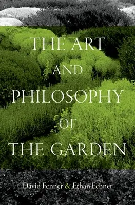 Die Kunst und Philosophie des Gartens - The Art and Philosophy of the Garden