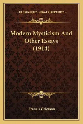 Moderne Mystik und andere Essays - Modern Mysticism And Other Essays