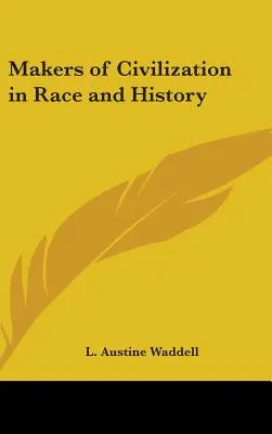 Die Macher der Zivilisation in Ethnie und Geschichte - Makers of Civilization in Race and History