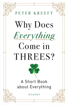 Warum gibt es alles in dreifacher Ausführung? Ein kurzes Buch über alles - Why Does Everything Come in Threes?: A Short Book about Everything