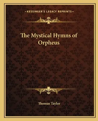 Die mystischen Hymnen des Orpheus - The Mystical Hymns of Orpheus