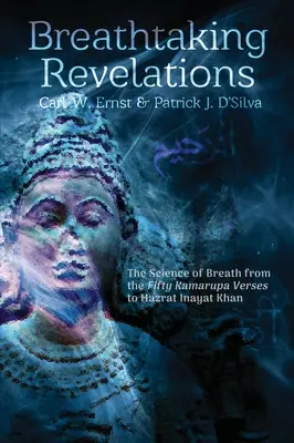 Atemberaubende Enthüllungen: Die Wissenschaft des Atems von den Fünfzig Kamarupa-Versen“ bis zu Hazrat Inayat Khan“ - Breathtaking Revelations: The Science of Breath from the Fifty Kamarupa Verses
