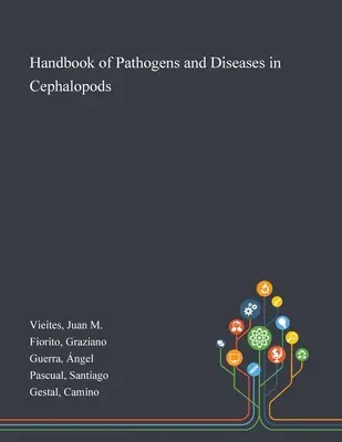 Handbuch der Krankheitserreger und Krankheiten bei Kopffüßern (Cephalopoden) - Handbook of Pathogens and Diseases in Cephalopods