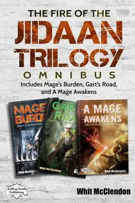 Das Feuer der Jidaan-Trilogie: Omnibus mit Die Bürde des Magiers, Der Weg des Gart und Ein Magier erwacht - The Fire of the Jidaan Trilogy Omnibus: Including Mage's Burden, Gart's Road, and A Mage Awakens