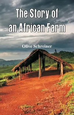 Die Geschichte einer afrikanischen Farm - The Story of an African Farm