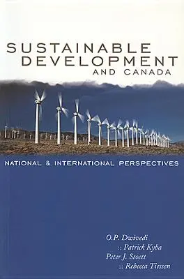 Nachhaltige Entwicklung und Kanada: Nationale und internationale Perspektiven - Sustainable Development and Canada: National and International Perspectives