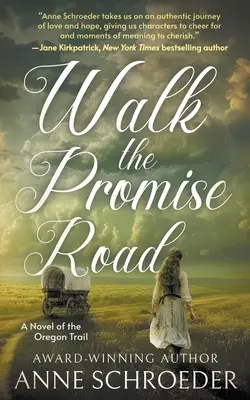 Geh den Weg des Versprechens: Ein Roman über den Oregon Trail - Walk the Promise Road: A Novel of the Oregon Trail