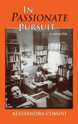 Leidenschaftliches Streben: Eine Erinnerung - In Passionate Pursuit: A Memoir