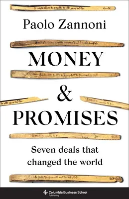 Geld und Versprechen: Sieben Deals, die die Welt veränderten - Money and Promises: Seven Deals That Changed the World