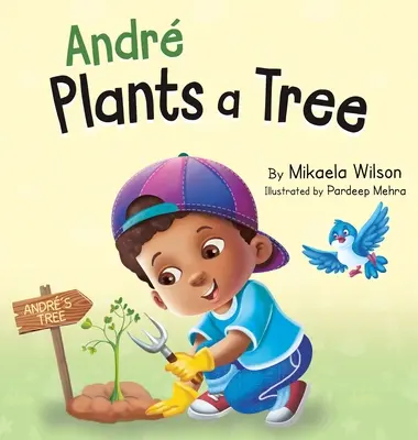 Andr pflanzt einen Baum: Ein Kinderbuch zum Tag der Erde über die Pflege unseres Planeten (Bilderbücher für Kinder, Kleinkinder, Vorschulkinder, Kindergärten) - Andr Plants a Tree: A Children's Earth Day Book about Taking Care of Our Planet (Picture Books for Kids, Toddlers, Preschoolers, Kindergar