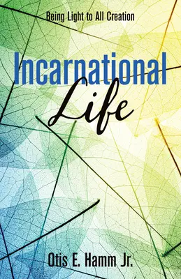 Das inkarnatorische Leben - Incarnational Life