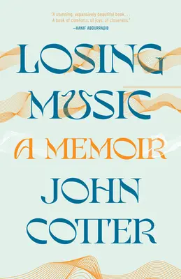 Der Verlust der Musik: Eine Erinnerung an Kunst, Schmerz und Verwandlung - Losing Music: A Memoir of Art, Pain, and Transformation