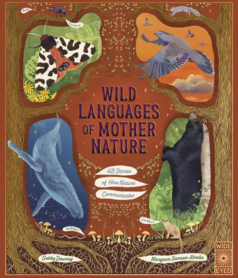 Die wilden Sprachen von Mutter Natur: 48 Geschichten, wie die Natur kommuniziert: 48 Geschichten über die Kommunikation der Natur - Wild Languages of Mother Nature: 48 Stories of How Nature Communicates: 48 Stories of How Nature Communicates