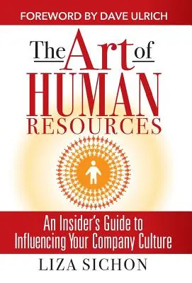 Die Kunst des Personalwesens: Ein Insider-Leitfaden zur Beeinflussung Ihrer Kultur - The Art of Human Resources: An Insider's Guide to Influencing Your Culture