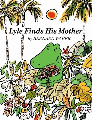 Lyle findet seine Mutter - Lyle Finds His Mother